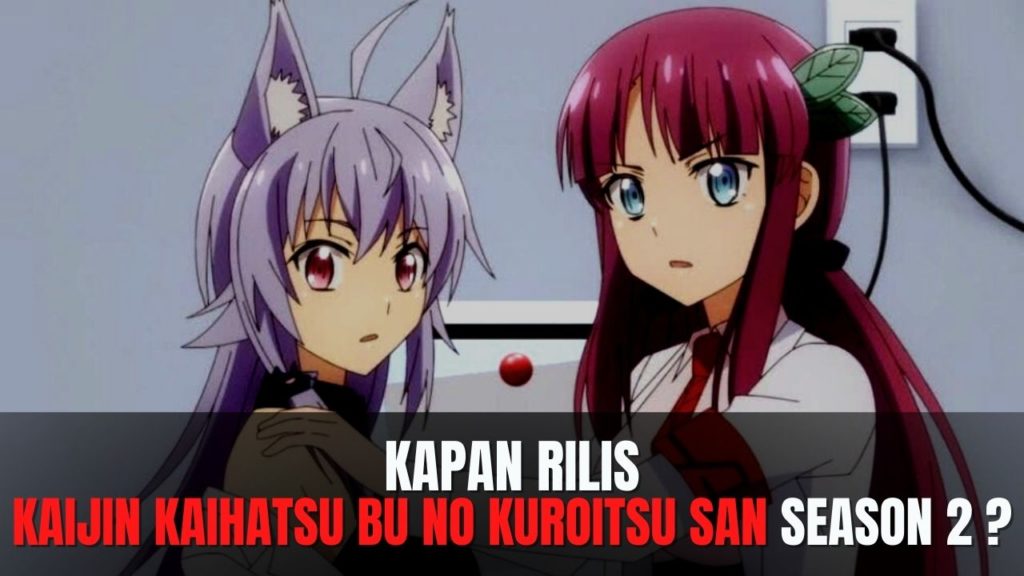 Kaijin Kaihatsu bu no Kuroitsu san season 2