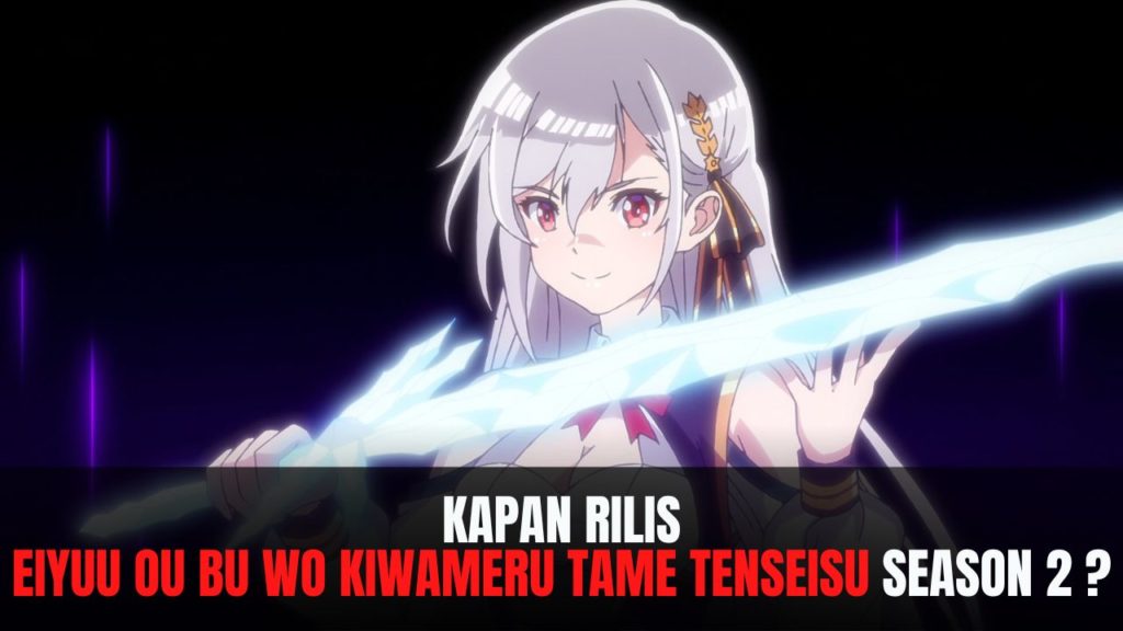 Eiyuu ou Bu wo Kiwameru Tame Tenseisu season 2
